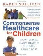 Commonsense healthcare for children