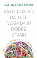 Kako postići da ti se događaju dobre stvari