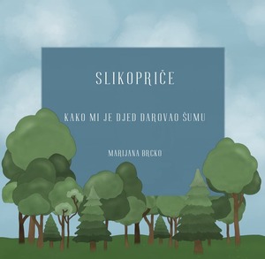 Kako mi je djed darovao šumu