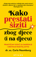 Kako prestati šiziti zbog djece i na djecu