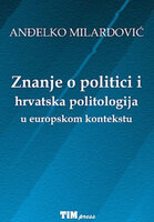 Znanje o politici i hrvatska politologija u europskom kontekstu
