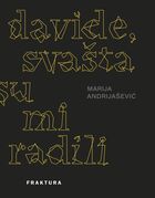 Davide svašta su mi radili