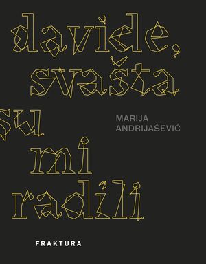 Davide svašta su mi radili