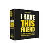 Igra i have this friend