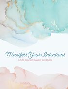 Manifest your intentions