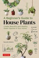 Begginers guide to house plants
