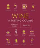 Wine a tasting course