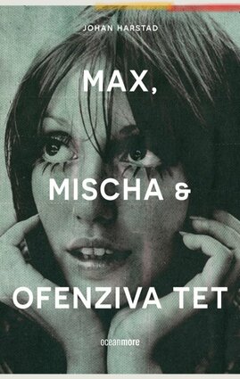 Max mischa i ofenziva tet