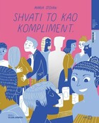 Shvati to kao kompliment