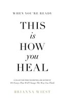 When you're ready this is how you heal