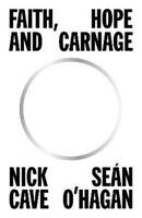 Faith hope and carnage
