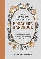 The hedgerow apothecary forager s handbook