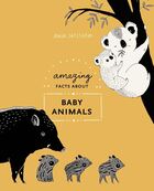 Amazing facts about baby animals