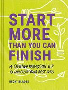 Start more than you can finish