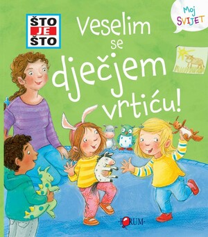 Što je što veselim se dječjem vrtiću