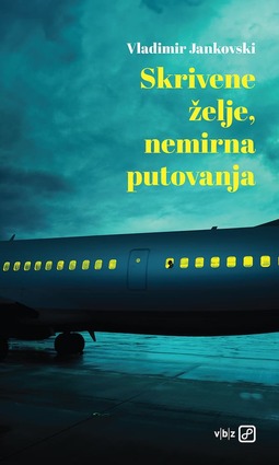 Skrivene želje nemirna putovanja