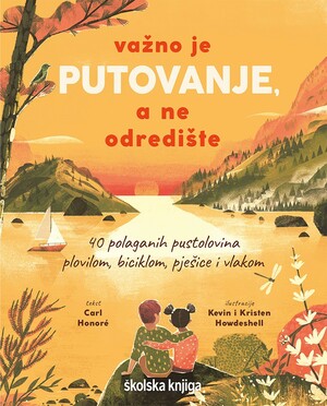 Važno je putovanje a ne odredište