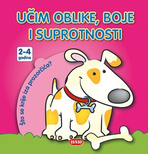 Učim oblike boje i suprotnosti