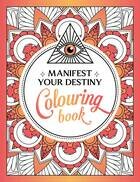 Manifest your destiny colouring book