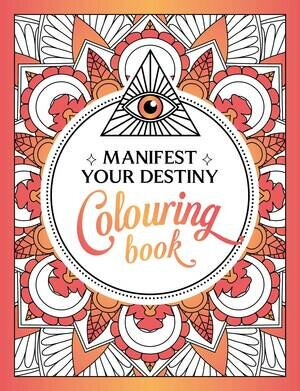 Manifest your destiny colouring book
