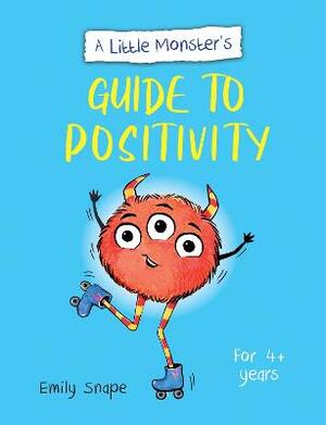 A little monsters guide to positivity