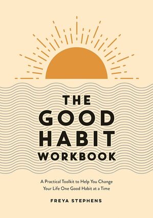 The good habit workbook