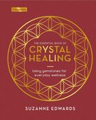 The essential book of crystal healing