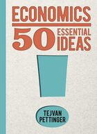 Economics 50 essential ideas