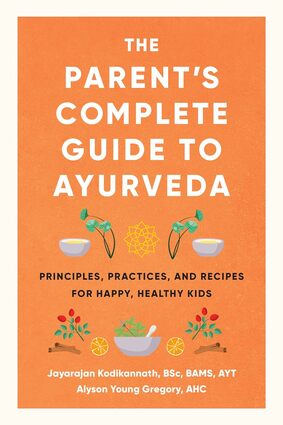 The parent's complete guide to ayurveda