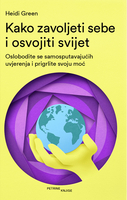 Kako zavoljeti sebe i osvojiti svijet