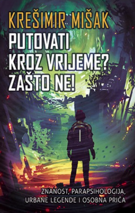 Putovati kroz vrijeme zašto ne