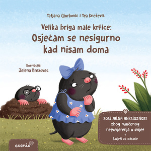 Velika briga male krtice osjećam se nesigurno kad nisam doma