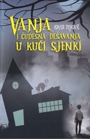 Vanja i čudesna dešavanja u kući sjenki