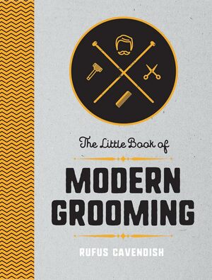 The little book of modern grooming