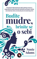 Budeite mudre brinite se o sebi