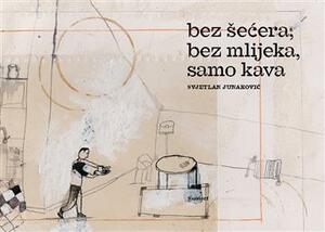 Bez šećera bez mlijeka samo kava