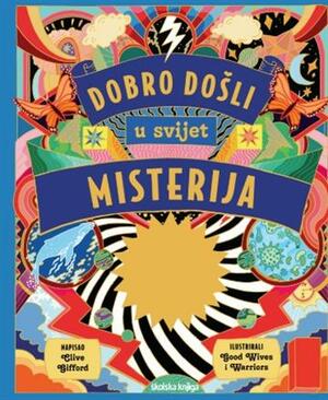 Dobrodošli u svijet misterija