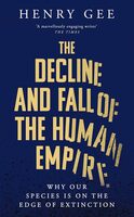 Decline and fall of the human empire