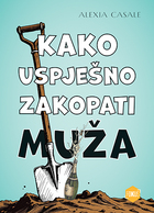 Kako uspješno zakopati muža