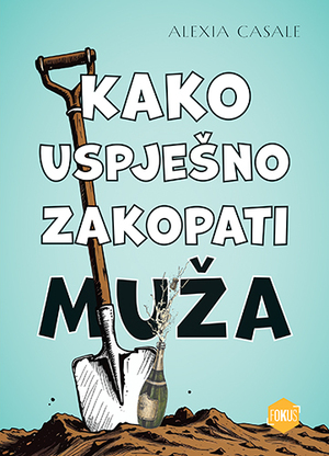 Kako uspješno zakopati muža