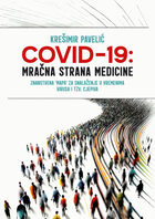Covid 19 mračna strana medicine