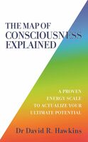 The map of consciousness explained