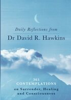Daily reflections from dr david r hawkins