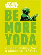 Be more yoda