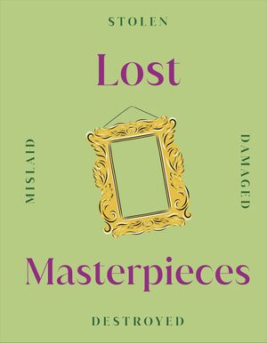 Lost masterpieces