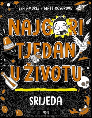 Najgori tjedan u životu srijeda