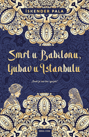 Smrt u babilonu ljubav u istanbulu