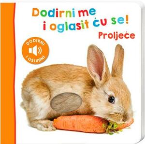 Dodirni me i oglasit ću se proljeće