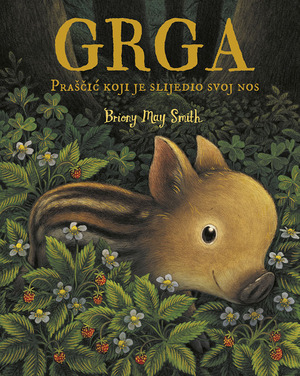 Grga praščić koji je slijedio svoj nos