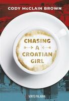 Chasing a croatian girl